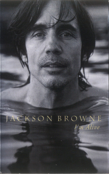 Jackson Browne - I'm Alive | Releases | Discogs