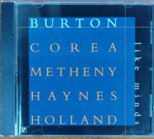 Burton Corea Metheny Haynes Holland Like Minds CD