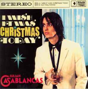 Julian Casablancas - I Wish It Was Christmas Today album cover