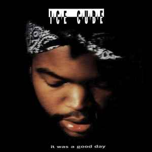 Ice Cube – It Was A Good Day (Vinyl) - Discogs