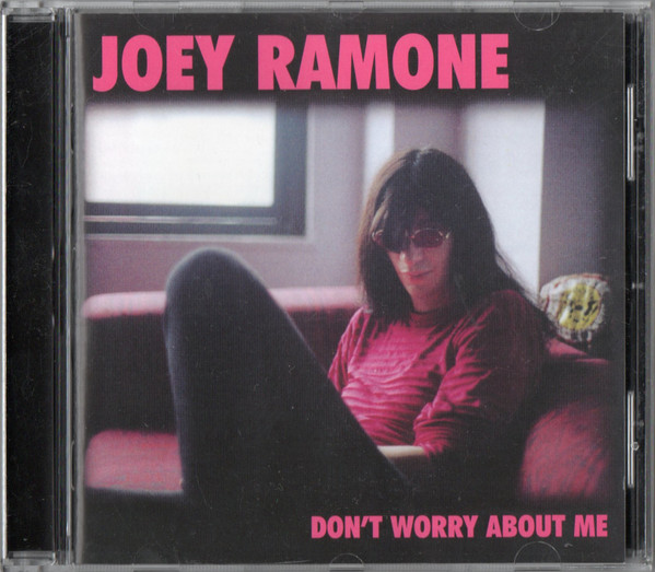 ラモーンズ2002年Joey Ramone – Don't Worry About Me