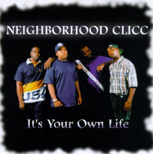 Neighborhood Clicc – It's Your Own Life (1997, CD) - Discogs