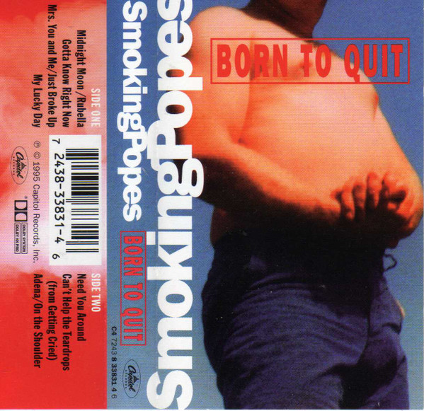 Smoking Popes – Born To Quit (1995, Cassette) - Discogs