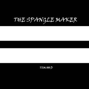 The Spangle Maker - TSM 000 D album cover