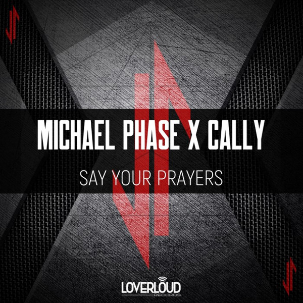 ladda ner album Michael Phase X Cally - Say Your Prayers