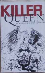 Killer Queen: A Tribute To Queen (2005, Cassette) - Discogs