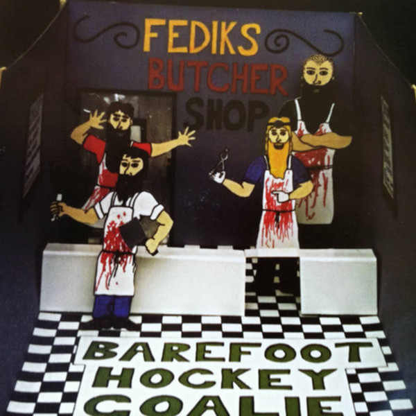 télécharger l'album Barefoot Hockey Goalie - Fediks Butcher Shop