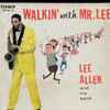 Lee Allen (2) - Walkin’ With Mr. Lee