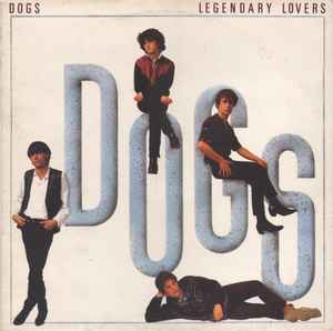 Dogs - Legendary Lovers