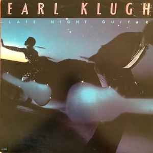 Earl Klugh – Late Night Guitar (1980, Vinyl) - Discogs