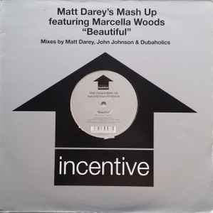 Mash Up - Beautiful (Mixes By Matt Darey, John Johnson & Dubaholics)