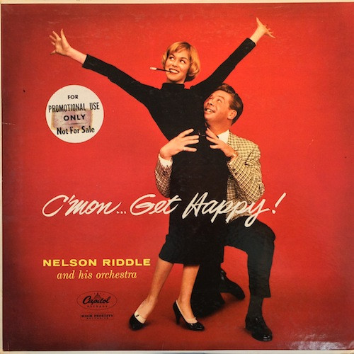 Nelson Riddle And His Orchestra – C'mon... Get Happy (1957