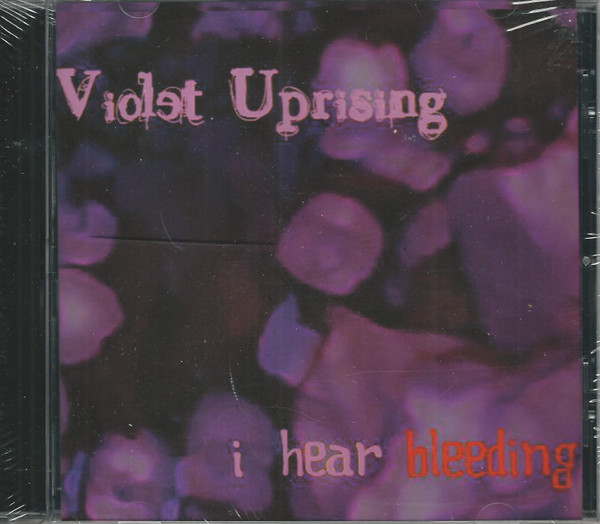 Album herunterladen Violet Uprising - I Hear Bleeding