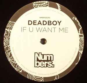 If U Want Me - Deadboy
