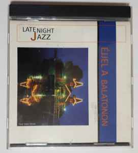 Late Night Jazz - Éjjel A Balatonon album cover