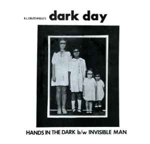 Hands In The Dark / Invisible Man - R.L. Crutchfield's Dark Day