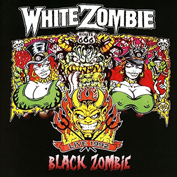 lataa albumi White Zombie - Black Zombie Live 1992