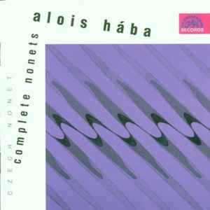 Alois Hába - Complete Nonets album cover