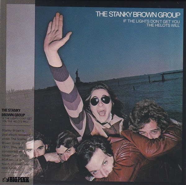 The Stanky Brown Group – If The Lights Don't Get You The Helots