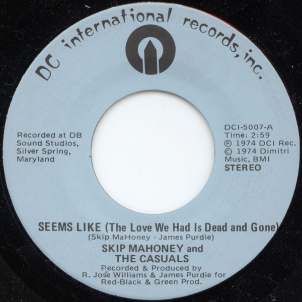 Skip Mahoney And The Casuals – Seems Like (The Love We Had Is Dead