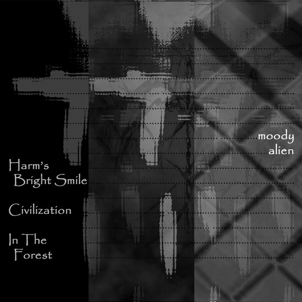 ladda ner album Moody Alien - Harms Bright Smile Civilization In The Forest