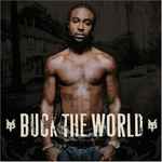 Cover of Buck The World , 2007-03-27, CD