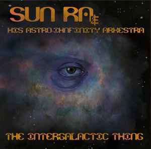 Sun Ra And His Solar Arkestra – I Roam The Cosmos (2016, Vinyl 