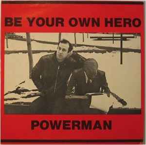 Be Your Own Hero - Powerman