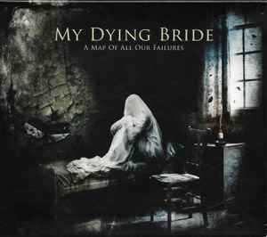 My Dying Bride - A Map Of All Our Failures