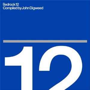 John Digweed - Bedrock 12: Compiled By John Digweed album cover