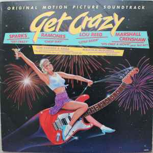 Get Crazy Original Motion Picture Soundtrack 1983 Vinyl Discogs