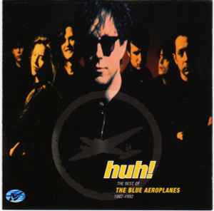 The Blue Aeroplanes - Huh! The Best Of The Blue Aeroplanes 1987-1992 album cover