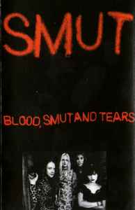 Smut - Blood, Smut And Tears album cover