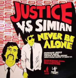 Never Be Alone - Justice Vs Simian