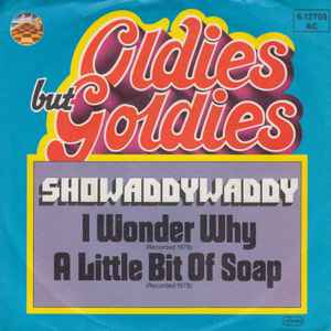 Showaddywaddy - I Wonder Why / A Little Bit Of Soap album cover