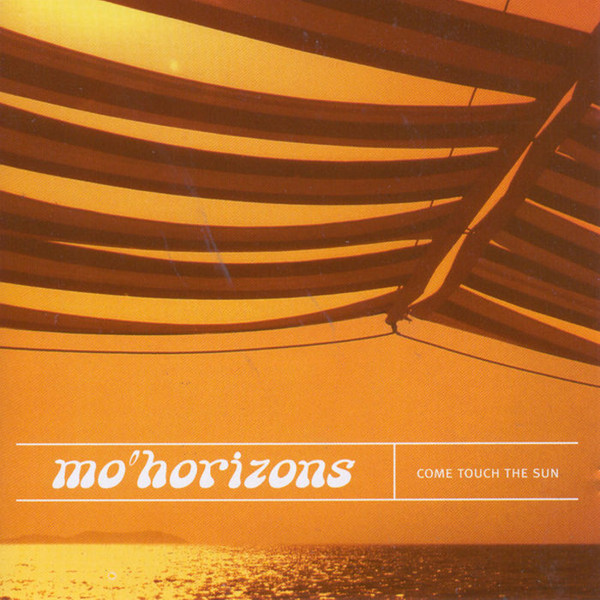 Mo' Horizons – Come Touch The Sun (1999, Vinyl) - Discogs