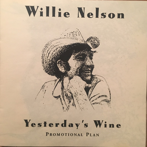 Willie Nelson - Yesterday's Wine | Releases | Discogs