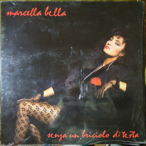 Marcella Bella – Senza Un Briciolo Di Testa (1986