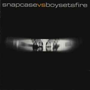 Snapcase vs. Boysetsfire - Snapcase Vs. Boysetsfire