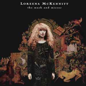 Loreena McKennitt - The Mask And Mirror