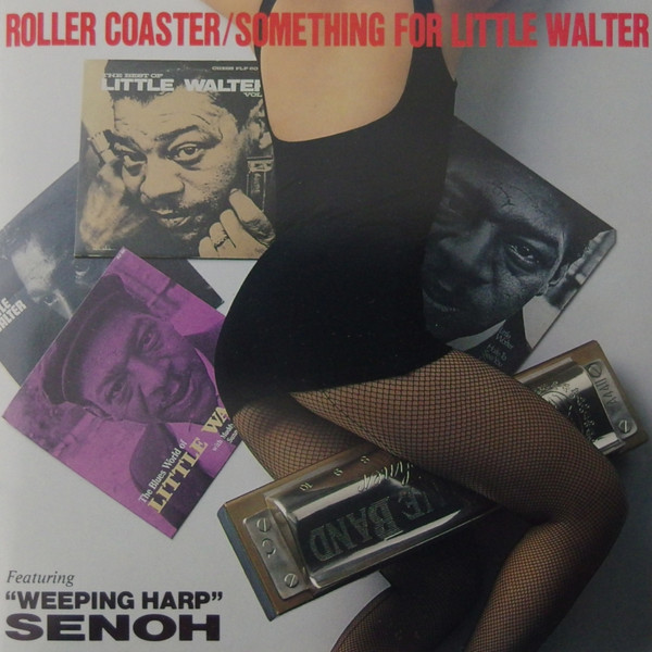 lataa albumi Roller Coaster Featuring Weeping Harp Senoh - Something For Little Walter