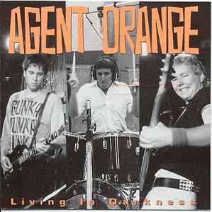 Living In Darkness - Agent Orange