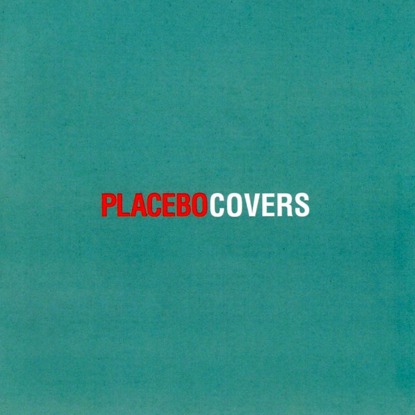 Placebo Covers Releases Discogs