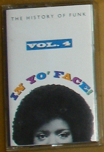 In Yo' Face! The History Of Funk, Vol. 4 (1993, CD) - Discogs