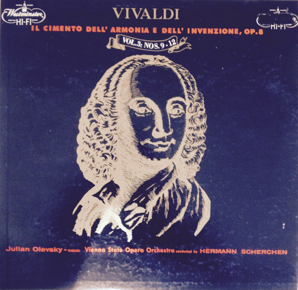 ladda ner album Vienna State Opera Orchestra, Vivaldi, Julian Olevsky, Hermann Scherchen - Il Cimento Dell Armonia E Dell Invenzione Concerti Grossi Op8 Complete Vol 3 Nos 9 12