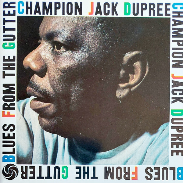 Champion Jack Dupree - Blues From The Gutter | Releases | Discogs