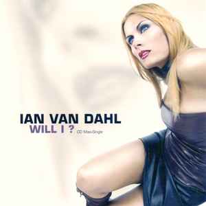 Will I? - Ian Van Dahl