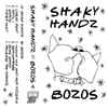 Shaky Handz, Bozos - Shaky Handz // Bozos