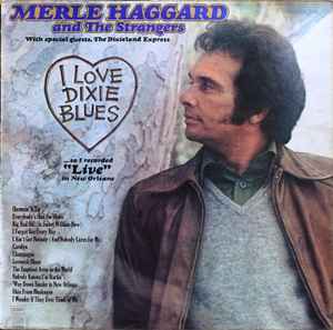 Merle Haggard - I Love Dixie Blues ... So I Recorded "Live" In New Orleans album cover