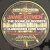 Jamie Ritmen - The Sound Of Goodbye / Clubsounds Come Again